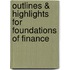 Outlines & Highlights For Foundations Of Finance