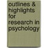 Outlines & Highlights For Research In Psychology