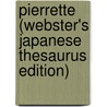 Pierrette (Webster's Japanese Thesaurus Edition) door Inc. Icon Group International