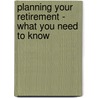 Planning Your Retirement - What You Need to Know door James Smith