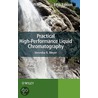 Practical High-Performance Liquid Chromatography by Veronica Meyer
