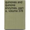Quinones and Quinone Enzymes, Part a, Volume 378 door Lester Packer