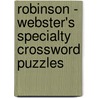 Robinson - Webster's Specialty Crossword Puzzles door Inc. Icon Group International