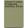 Schaum''s Outline of Beginning Chemistry, 3rd ed door David Goldberg