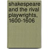 Shakespeare and the Rival Playwrights, 1600-1606 door David Farley-Hills