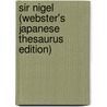 Sir Nigel (Webster's Japanese Thesaurus Edition) door Inc. Icon Group International