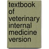 Textbook Of Veterinary Internal Medicine Version door Stephen J. Ettinger