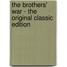 The Brothers' War - The Original Classic Edition by John Calvin Reed