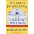 The Great Physician's Rx For Health And Wellness