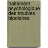 Traitement psychologique des troubles bipolaires door Jean-Michel Aubry