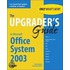 Upgrader's Guide To Microsoft Office System 2003