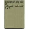 Acquisition and Loss of Nationality-Volumes 1 + 2 door Rainer Baubock