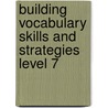 Building Vocabulary Skills And Strategies Level 7 door Emily Hutichinson