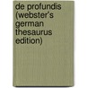 De Profundis (Webster's German Thesaurus Edition) door Inc. Icon Group International