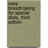 Easy Breadmaking for Special Diets, Third Edition by Nicolette M. Dumke