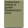 Employment Effects of Growth Rebalancing in China by Papa Ndiaye