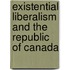Existential Liberalism And The Republic Of Canada