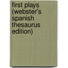 First Plays (Webster's Spanish Thesaurus Edition) door Inc. Icon Group International