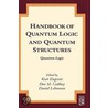 Handbook of Quantum Logic and  Quantum Structures by Kurt Engesser