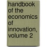 Handbook of the Economics of Innovation, Volume 2 door Nathan Rosenberg