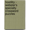 Hostility - Webster's Specialty Crossword Puzzles by Inc. Icon Group International