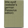 Little Eyolf (Webster's German Thesaurus Edition) door Inc. Icon Group International