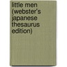 Little Men (Webster's Japanese Thesaurus Edition) door Inc. Icon Group International