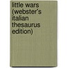 Little Wars (Webster's Italian Thesaurus Edition) by Inc. Icon Group International