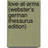 Love-At-Arms (Webster's German Thesaurus Edition) door Inc. Icon Group International