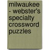 Milwaukee - Webster's Specialty Crossword Puzzles door Inc. Icon Group International