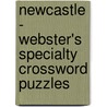 Newcastle - Webster's Specialty Crossword Puzzles by Inc. Icon Group International