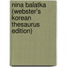 Nina Balatka (Webster's Korean Thesaurus Edition) door Inc. Icon Group International