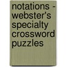 Notations - Webster's Specialty Crossword Puzzles door Inc. Icon Group International