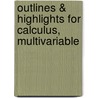 Outlines & Highlights For Calculus, Multivariable by Wilber Smith