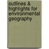 Outlines & Highlights For Environmental Geography
