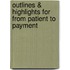Outlines & Highlights For From Patient To Payment