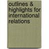 Outlines & Highlights For International Relations door Keith Shimko