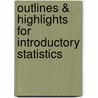 Outlines & Highlights For Introductory Statistics door Stephen Kokoska