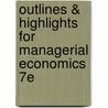 Outlines & Highlights For Managerial Economics 7E door Cram101 Reviews