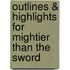 Outlines & Highlights For Mightier Than The Sword