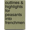 Outlines & Highlights For Peasants Into Frenchmen door Eugene Weber