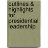 Outlines & Highlights For Presidential Leadership door Iii Wayne