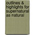 Outlines & Highlights For Supernatural As Natural