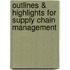 Outlines & Highlights For Supply Chain Management