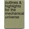 Outlines & Highlights For The Mechanical Universe by Steven Goodstein