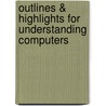 Outlines & Highlights For Understanding Computers door Deborah Morley