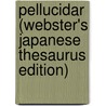 Pellucidar (Webster's Japanese Thesaurus Edition) door Inc. Icon Group International