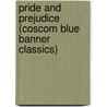 Pride and Prejudice (Coscom Blue Banner Classics) door Jane Austen
