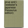 Prue And I (Webster's Japanese Thesaurus Edition) door Inc. Icon Group International