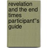 Revelation and the End Times Participant''s Guide door Iii Dr Ben Witherington